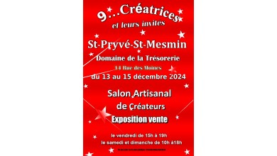 SALON ARTISANAL DE CREATEURS - EXPOSITION-VENTE les 13, 14 et 15 DECEMBRE A ST PRYVE ST MESMIN